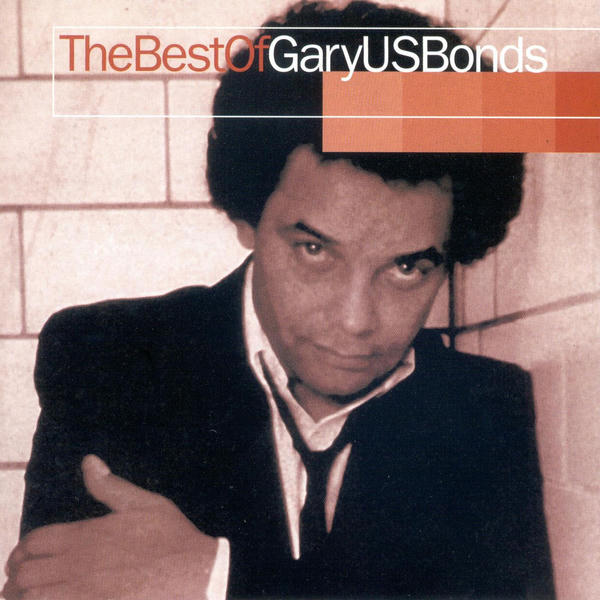 Gary U.S. Bonds: The Best of Gary "U.S." Bonds (1984)